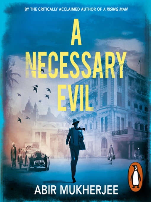 Title details for A Necessary Evil by Abir Mukherjee - Wait list